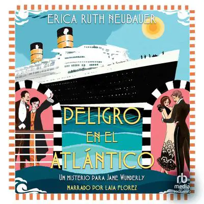 Peligro en el Atlántico (Danger on the Atlantic) Audibook, by Erica Ruth Neubauer