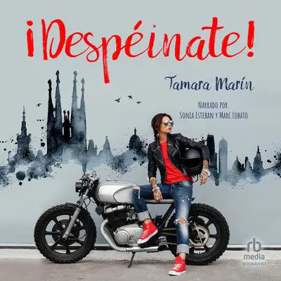 ¡Despéinate! Audibook, by Tamara Marín