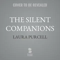 The Silent Companions Audibook, by Laura Purcell