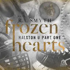 Frozen Hearts Audibook, by R.A. Smyth