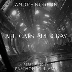 All Cats Are Gray Audibook, by 