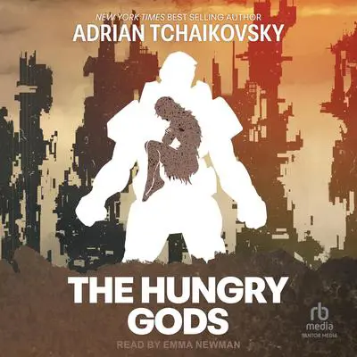 The Hungry Gods Audibook, by Adrian Tchaikovsky
