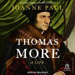 Thomas More: A Life Audibook, by Joanne Paul