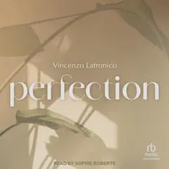 Perfection Audibook, by Vincenzo Latronico