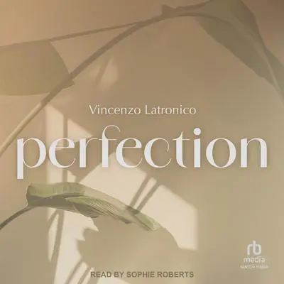Perfection Audibook, by Vincenzo Latronico