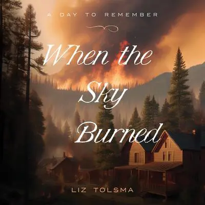 When the Sky Burned: October 8, 1871 Audibook, by Liz Tolsma