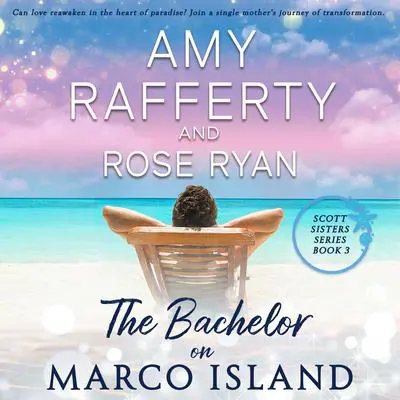 The Bachelor on Marco Island Audibook, by Amy Rafferty