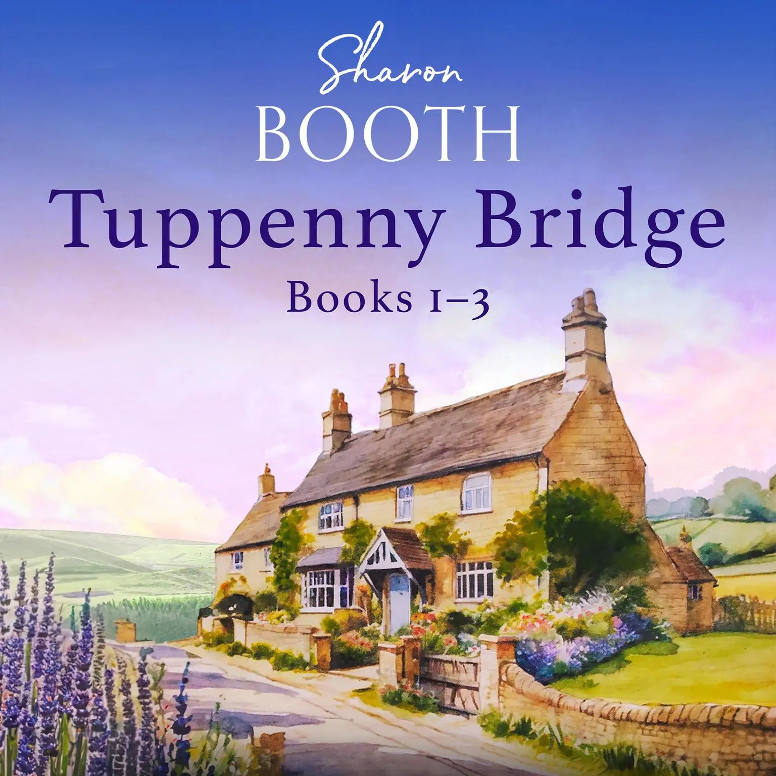 Tuppenny Bridge Books 1-3 Audiobook, by Sharon Booth