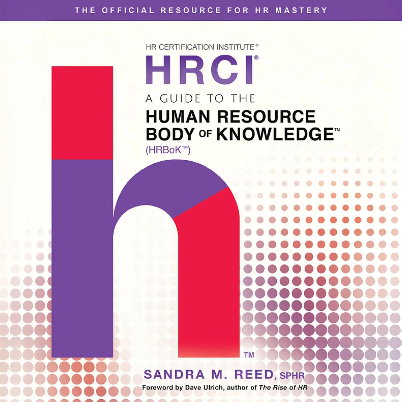 Guide to the Human Resource Body of Knowledge, A Audiobook, by Sandra M. Reed