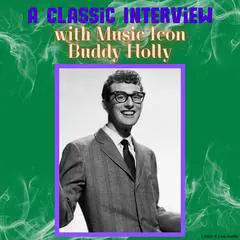 A Classic Interview with Music Icon Buddy Holly Audibook, by Buddy Holly