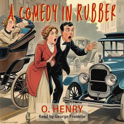 A Comedy In Rubber Audibook, by O. Henry