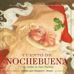 Cuento de Nochebuena, Una Visita de San Nicolas: La edición clásica Audibook, by Clement Moore