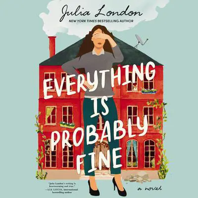 Everything Is Probably Fine: A Novel Audibook, by Julia London