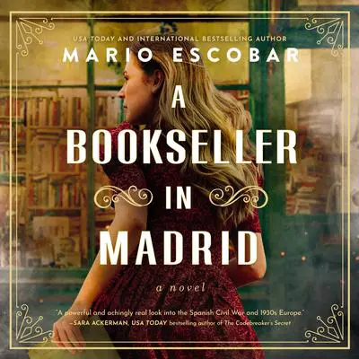 A Bookseller in Madrid: A Novel Audibook, by Mario Escobar
