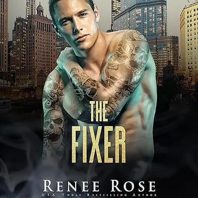 Fixer, The Audibook, by Renee Rose