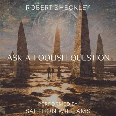 Ask a Foolish Question Audibook, by Robert Sheckley