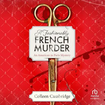 A Fashionably French Murder Audibook, by Colleen Cambridge