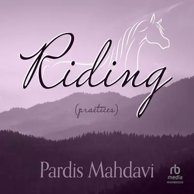 Riding Audibook, by Pardis Mahdavi
