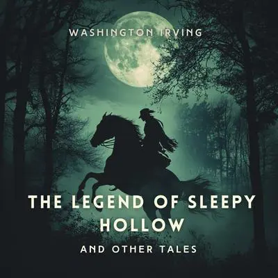 The Legend of Sleepy Hollow and Other Tales Audibook, by Washington Irving