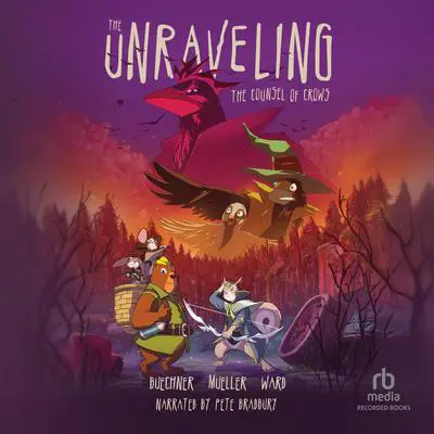 The Unraveling: The Counsel of Crows Audibook, by Karl Buechner