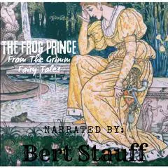 The Frog Prince Audibook, by Jacob and Wilhelm Grimm