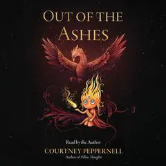 Out of the Ashes Audibook, by Courtney Peppernell
