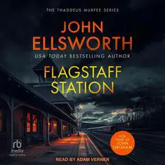 Flagstaff Station Audibook, by John Ellsworth