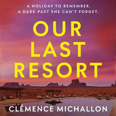 Our Last Resort Audibook, by Clémence Michallon
