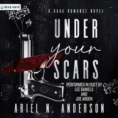 Under Your Scars Audibook, by Ariel N. Anderson