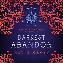 Darkest Abandon Audibook, by Katie Cross