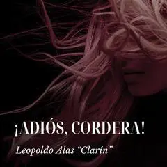 ¡Adiós, Cordera! Audibook, by Leopoldo Alas Clarín