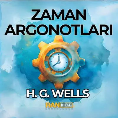 Zaman Argonotları Audibook, by H. G. Wells