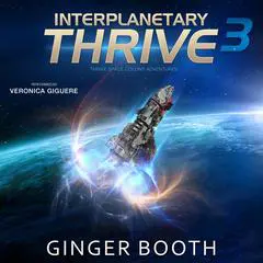 Interplanetary Thrive Audibook, by Ginger Booth