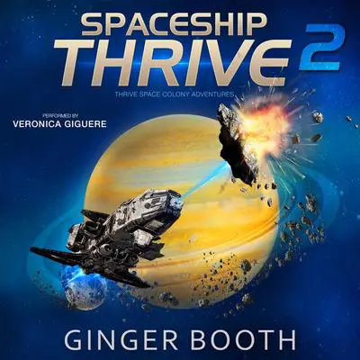 Spaceship Thrive Audibook, by Ginger Booth