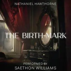 The Birth-Mark Audibook, by Nathaniel Hawthorne