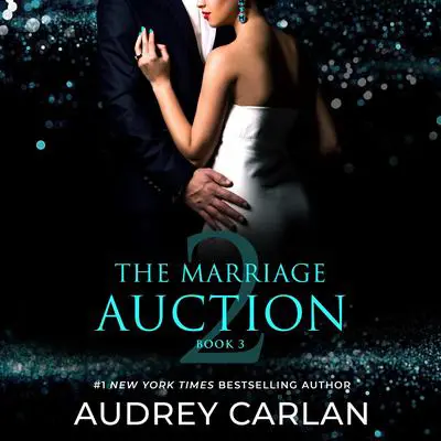 The Marriage Auction 2, Book Three Audibook, by Audrey Carlan