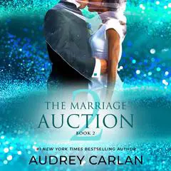 The Marriage Auction 2, Book Two Audibook, by Audrey Carlan