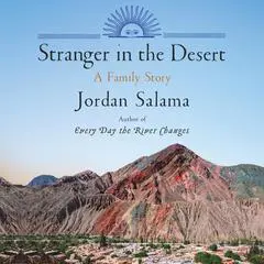 Stranger in the Desert: A Family Story Audibook, by Jordan Salama