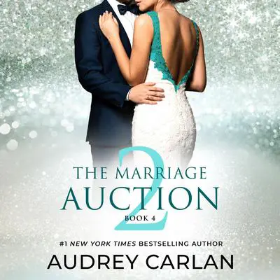 The Marriage Auction 2, Book Four Audibook, by Audrey Carlan