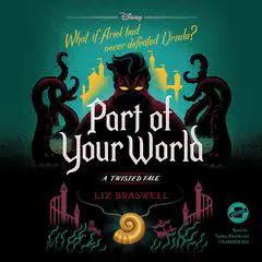 Part of Your World: A Twisted Tale Audibook, by Liz Braswell