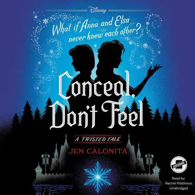 Conceal, Don't Feel: A Twisted Tale Audibook, by Jen Calonita