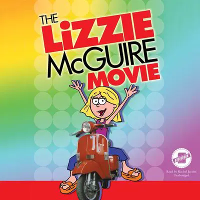 The Lizzie McGuire Movie Audibook, by Bobbi JG Weiss