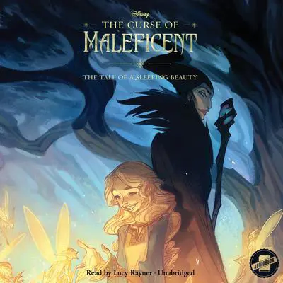 The Curse of Maleficent: The Tale of a Sleeping Beauty Audibook, by Elizabeth Rudnick