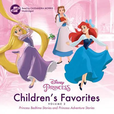 Children's Favorites, Vol. 2: Princess Bedtime Stories and Princess Adventure Stories Audibook, by Disney Press