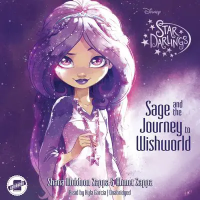 Star Darlings: Sage and the Journey to Wishworld Audibook, by Ahmet Zappa