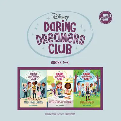 Daring Dreamers Club: Books 1-3: Milla Takes Charge, Piper Cooks Up a Plan, and Ruby Steps Up Audibook, by Erin Soderberg