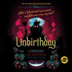 Unbirthday: A Twisted Tale Audibook, by Liz Braswell