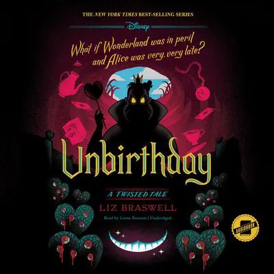 Unbirthday: A Twisted Tale Audibook, by Liz Braswell