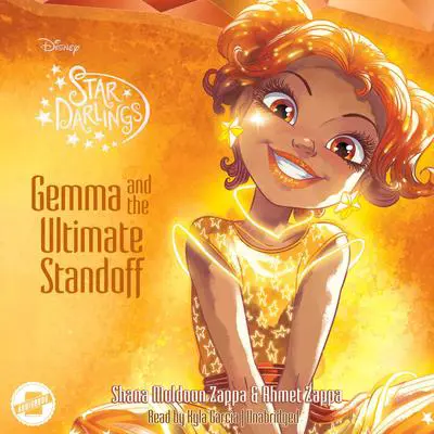 Star Darlings: Gemma and the Ultimate Standoff Audibook, by Ahmet Zappa