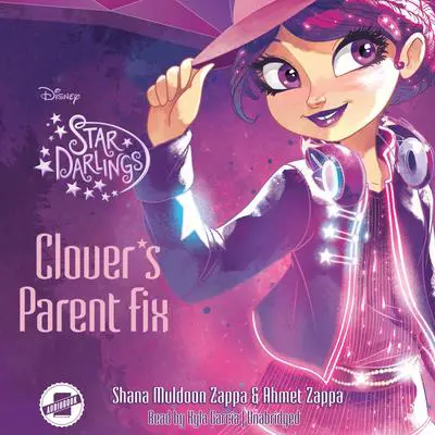 Star Darlings: Clover's Parent Fix Audibook, by Ahmet Zappa